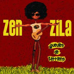 Zen Zila : Gueules de Terriens